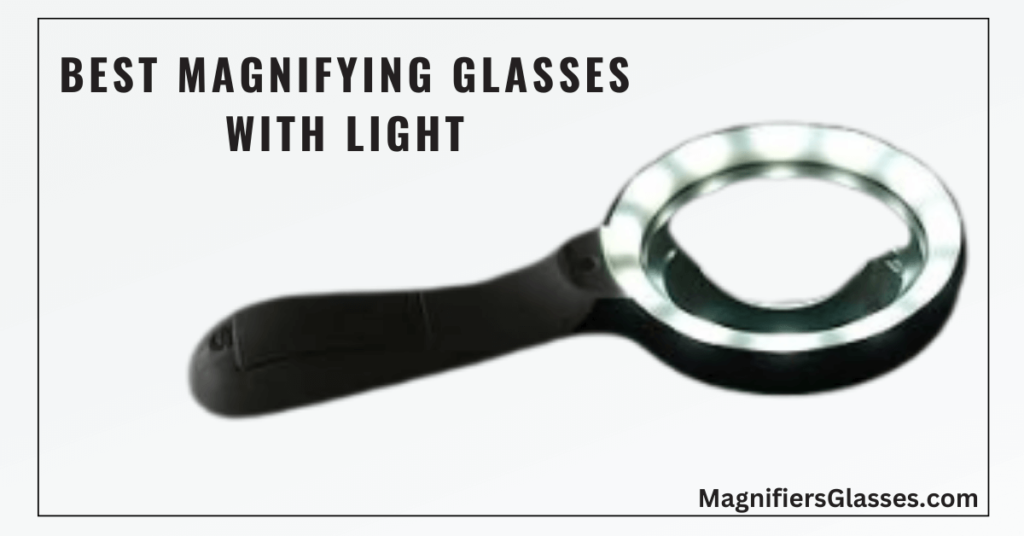 Best Magnifying Glasses with Light